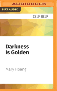 Audio CD Darkness Is Golden: A Guide to Personal Transformation and Facing Life's Messiness Book