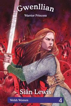 Hardcover Welsh Women Series: 4. Gwenllian - Warrior Princess Book