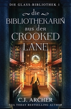 Die Bibliothekarin aus der Crooked Lane (Die Glass-Bibliothek) (German Edition)
