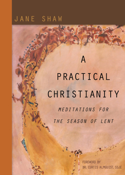 Paperback A Practical Christianity: Meditations for the Season of Lent Book