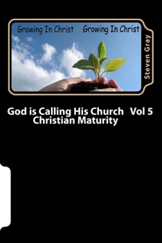 Paperback God is Calling His Church Vol 5: Christian Maturity Book