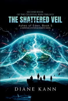 The Shattered Veil : Ashes of Eden, Book 5