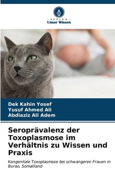 Paperback Seroprävalenz der Toxoplasmose im Verhältnis zu Wissen und Praxis [German] Book