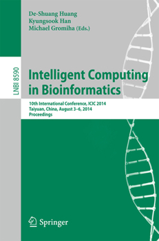 Paperback Intelligent Computing in Bioinformatics: 10th International Conference, ICIC 2014, Taiyuan, China, August 3-6, 2014, Proceedings Book