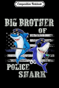 Paperback Composition Notebook: Family Police Big Brother Shark Birthday Gift Blue Line Journal/Notebook Blank Lined Ruled 6x9 100 Pages Book