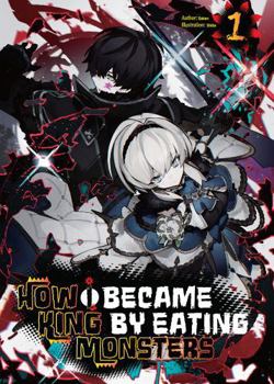 Paperback How I Became King by Eating Monsters Volume 1 Book