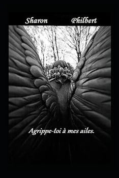 Agrippe-Toi ? Mes Ailes