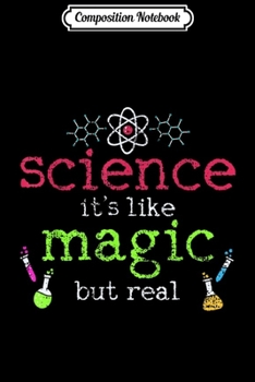 Composition Notebook: Science Is Magic Student Teacher Vintage Gift  Journal/Notebook Blank Lined Ruled 6x9 100 Pages