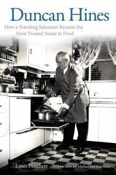 Paperback Duncan Hines: How a Traveling Salesman Became the Most Trusted Name in Food Book