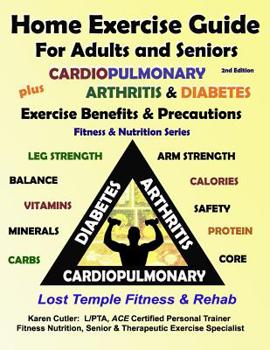 Paperback Home Exercise Guide for Adults and Seniors Plus Cardiopulmonary, Arthritis & Diabetes Exercise Benefits and Precautions: Fitness & Nutrition Series: L Book