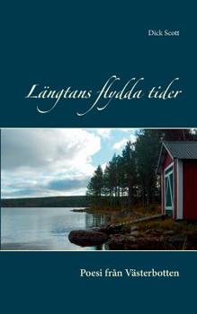 Paperback Längtans flydda tider: Poesi från Västerbotten [Swedish] Book