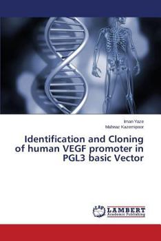 Paperback Identification and Cloning of Human Vegf Promoter in Pgl3 Basic Vector Book
