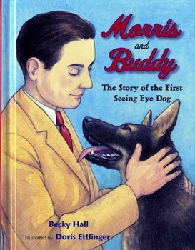 Hardcover Morris and Buddy: The Story of the First Seeing Eye Dog Book