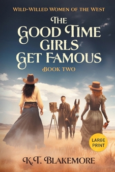 Paperback The Good Time Girls Get Famous: Large Print [Large Print] Book