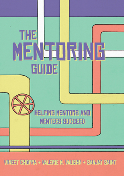 Paperback The Mentoring Guide: Helping Mentors and Mentees Succeed Book