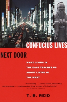 Paperback Confucius Lives Next Door: What Living in the East Teaches Us about Living in the West Book