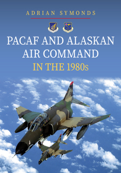 Paperback Pacaf and Alaskan Air Command in the 1980s Book