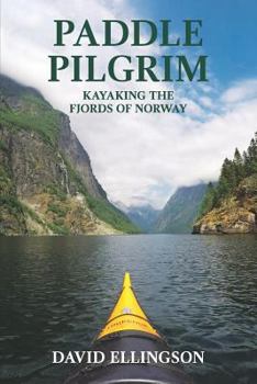 Paperback Paddle Pilgrim: Kayaking the Fjords of Norway Book