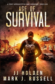 Paperback Age of Survival: A Post-Apocalyptic EMP Survival Thriller (Age of Survival Series Book 1) Book
