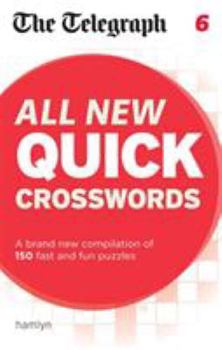 Paperback Telegraph All New Quick Crosswords 6 (Telegraph Puzzle Books) Book