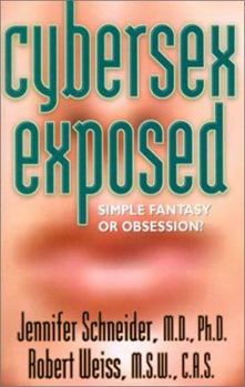 Paperback Cybersex Exposed: Simple Fantasy or Obsession? Book