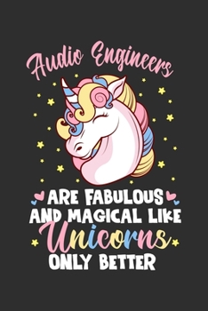 Paperback Audio Engineers Are Fabulous And Magical Like Unicorns Only Better: Personal Planner 24 month 100 page 6 x 9 Dated Calendar Notebook For 2020-2021 Aca Book