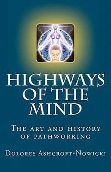 Paperback Highways of the Mind: The art and history of pathworking Book