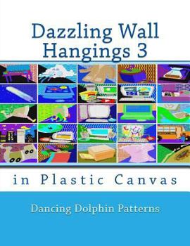 Paperback Dazzling Wall Hangings 3: in Plastic Canvas Book