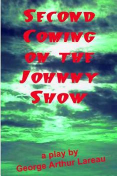 Paperback Second Coming On The Johnny Show: A Play Book