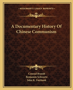 Paperback A Documentary History Of Chinese Communism Book