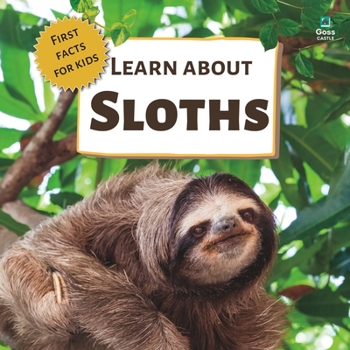 Paperback Learn About Sloths: First Facts for Kids Book