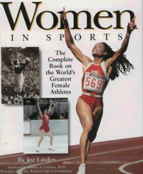 Hardcover Women in Sports: The Complete Book on the World's Greatest Female Athletes Book