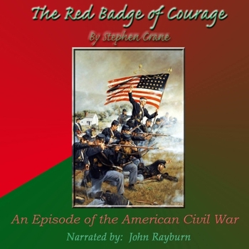 The Red Badge of Courage Lib/E: An Episode of the American Civil War