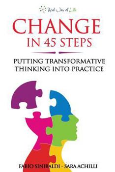 Paperback Change in 45 Steps: Putting Transformative Thinking Into Practice Book