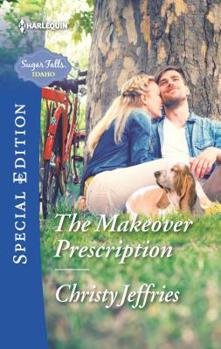 The Makeover Prescription - Book #5 of the Sugar Falls, Idaho 