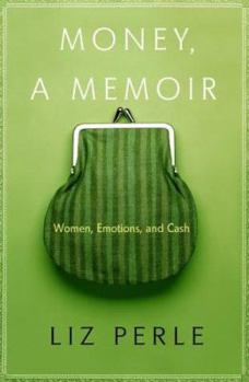 Hardcover Money, a Memoir: Women, Emotions, and Cash Book