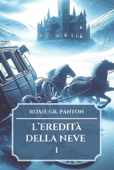 Paperback L'Eredita Della Neve: Parte I [Italian] Book