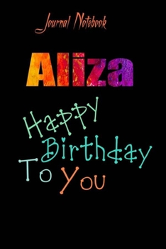 Paperback Aliza: Happy Birthday To you Sheet 9x6 Inches 120 Pages with bleed - A Great Happybirthday Gift Book