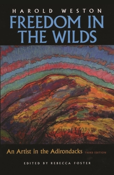 Hardcover Freedom in the Wilds: An Artist in the Adirondacks Book