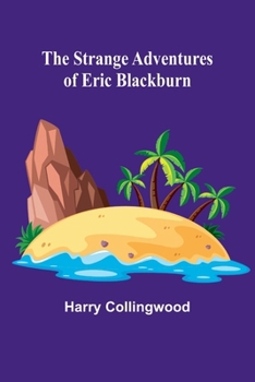 Paperback The Strange Adventures of Eric Blackburn Book