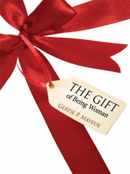 Paperback The Gift: of Being Woman Book