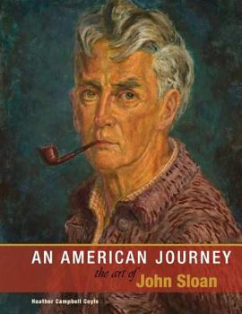 Paperback An American Journey: The Art of John Sloan Book