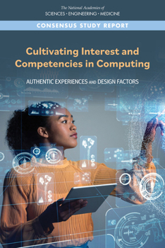 Paperback Cultivating Interest and Competencies in Computing: Authentic Experiences and Design Factors Book
