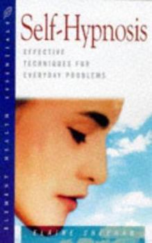 Paperback Self-Hypnosis: Effective Techniques for Everyday Problems Book