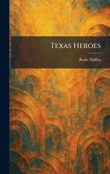 Hardcover Texas Heroes Book