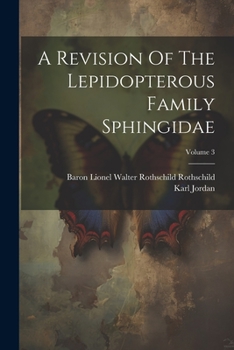 Paperback A Revision Of The Lepidopterous Family Sphingidae; Volume 3 Book