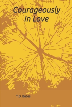 Paperback Courageously in Love Book