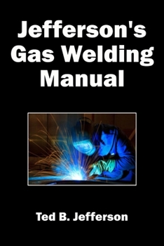 Paperback Jefferson's Gas Welding Manual Book