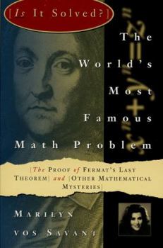 Paperback The World's Most Famous Math Problem: The Proof of Fermat's Last Theorem and Other Mathematical Mysteries Book