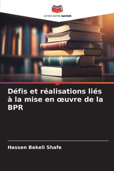 Défis et réalisations liés à la mise en oeuvre de la BPR